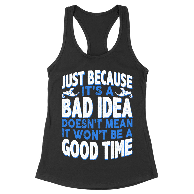 Blowout |  Just Because It's A Bad Idea Apparel