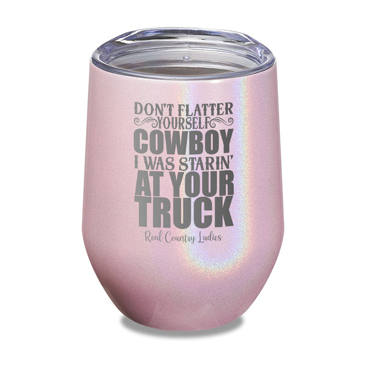 Black Friday | I Was Starin At Your Truck Laser Etched Tumbler