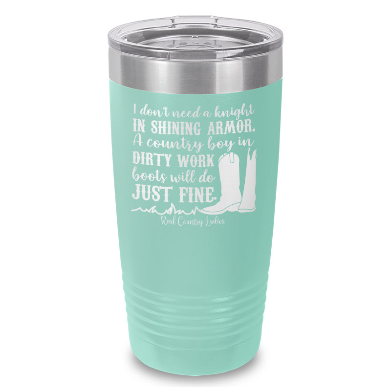 Black Friday | I Don't Need A Knight In Shining Armor Laser Etched Tumbler