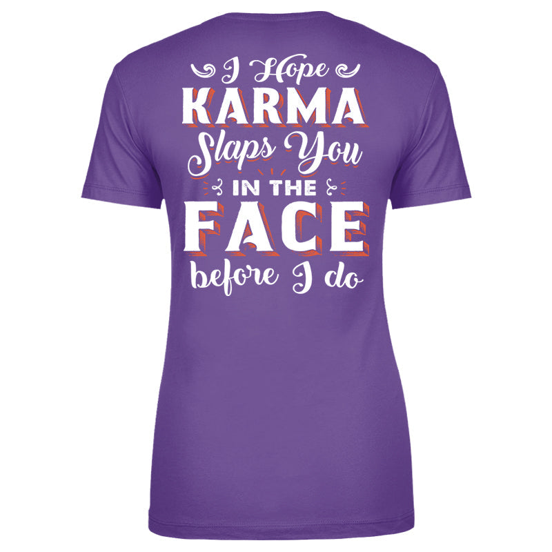 Blowout |  Karma Slaps You In The Face Apparel