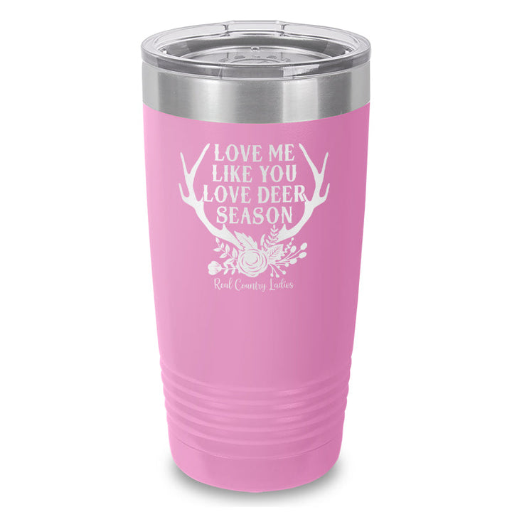 Black Friday | Love Me Like You Love Deer Season Laser Etched Tumbler