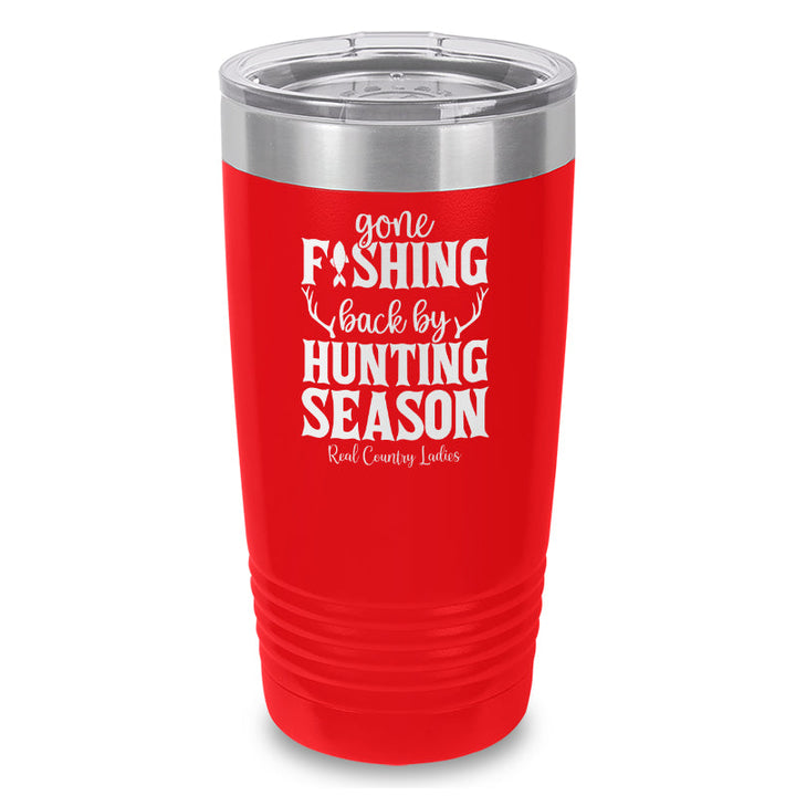 Black Friday | Gone Fishing Back By Hunting Season Laser Etched Tumbler