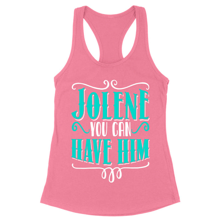 Black Friday | Jolene You Can Have Him Apparel