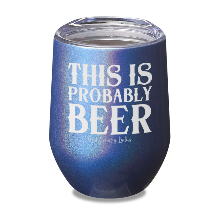 Black Friday | This Is Probably Beer Laser Etched Tumbler