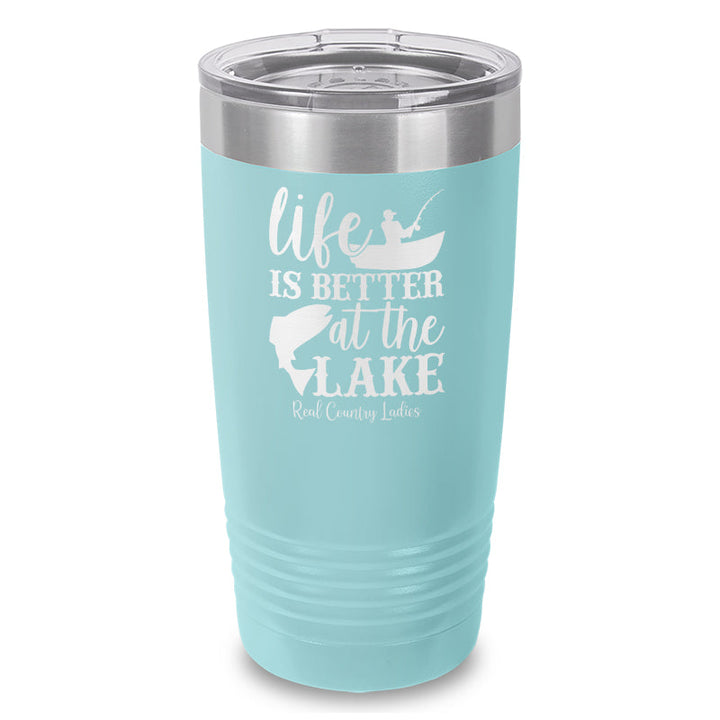 Black Friday | Life Is Better At The Lake Laser Etched Tumbler