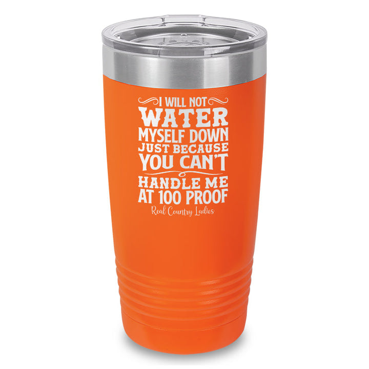 Black Friday | I Will Not Water Myself Down Laser Etched Tumbler