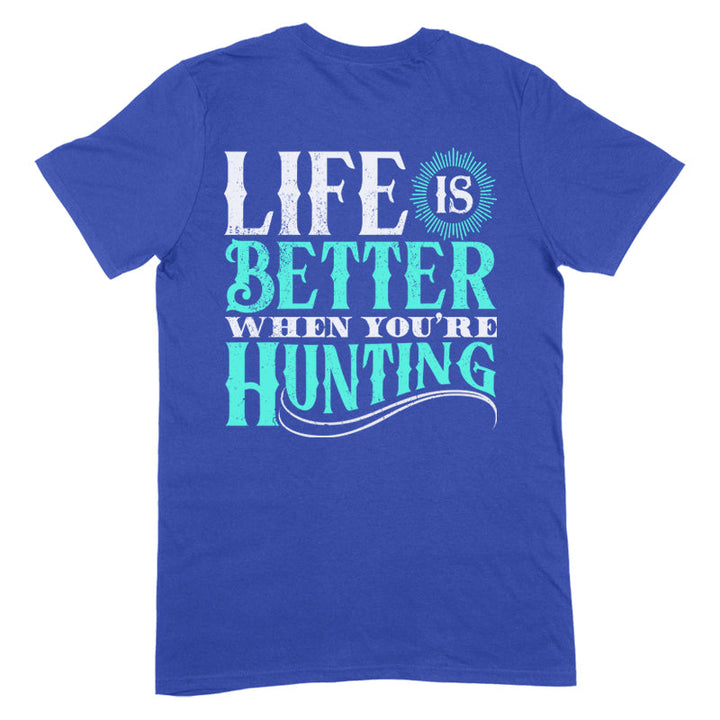 Black Friday | Life Is Better When You're Hunting Apparel