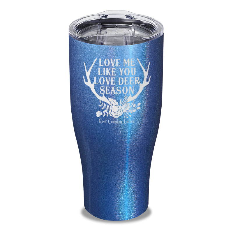 Black Friday | Love Me Like You Love Deer Season Laser Etched Tumbler