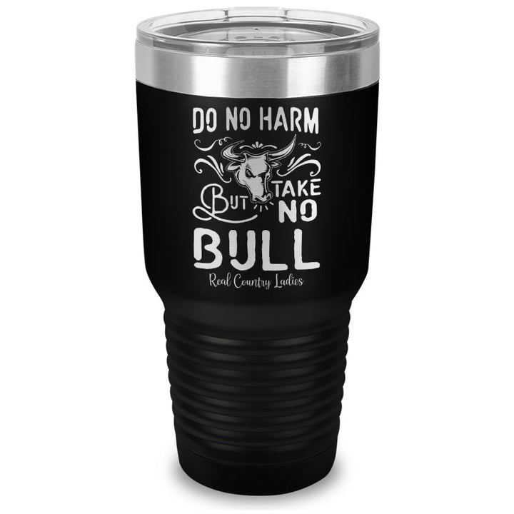 Black Friday | Do No Harm But Take No Bull Laser Etched Tumbler