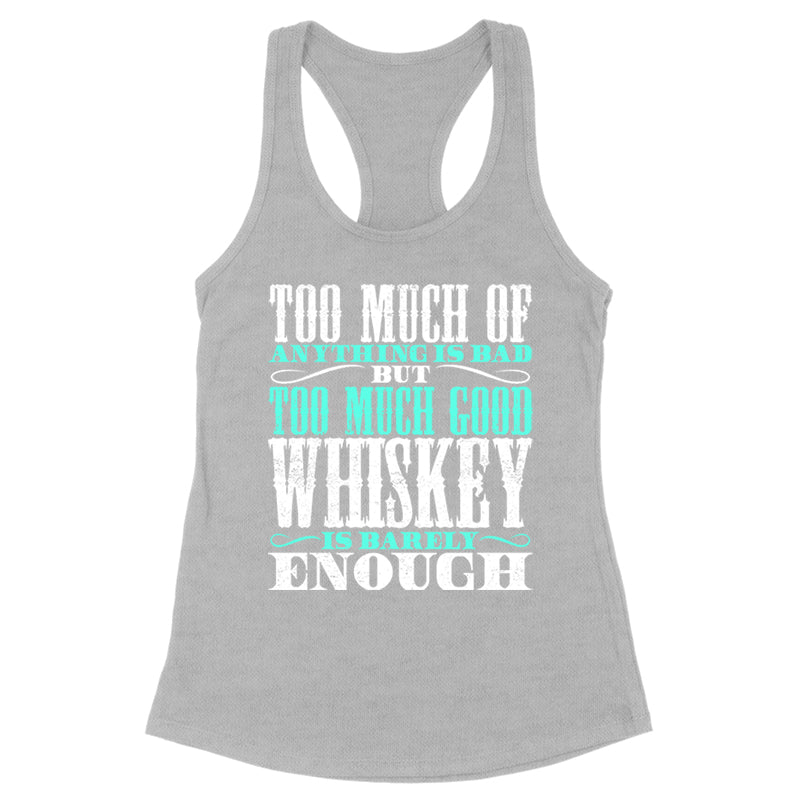 Blowout |  Too Much Good Whiskey Apparel