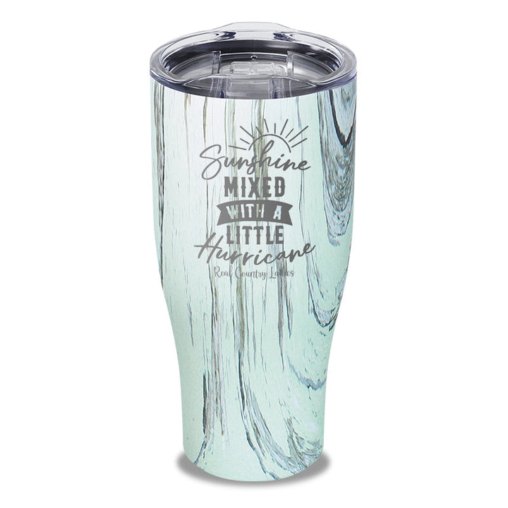 Black Friday | Sunshine Mixed With A Little Hurricane Laser Etched Tumbler