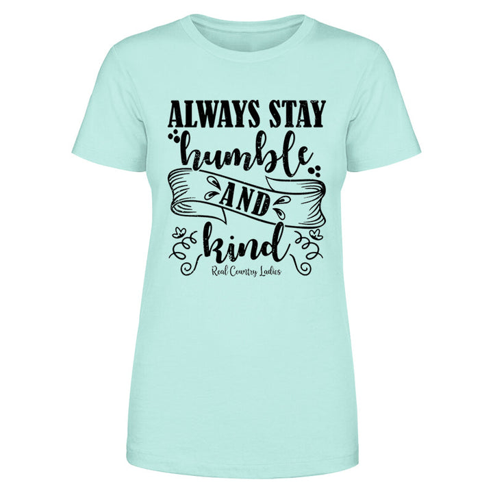 Black Friday | Always Stay Humble And Kind Black Print Front Apparel