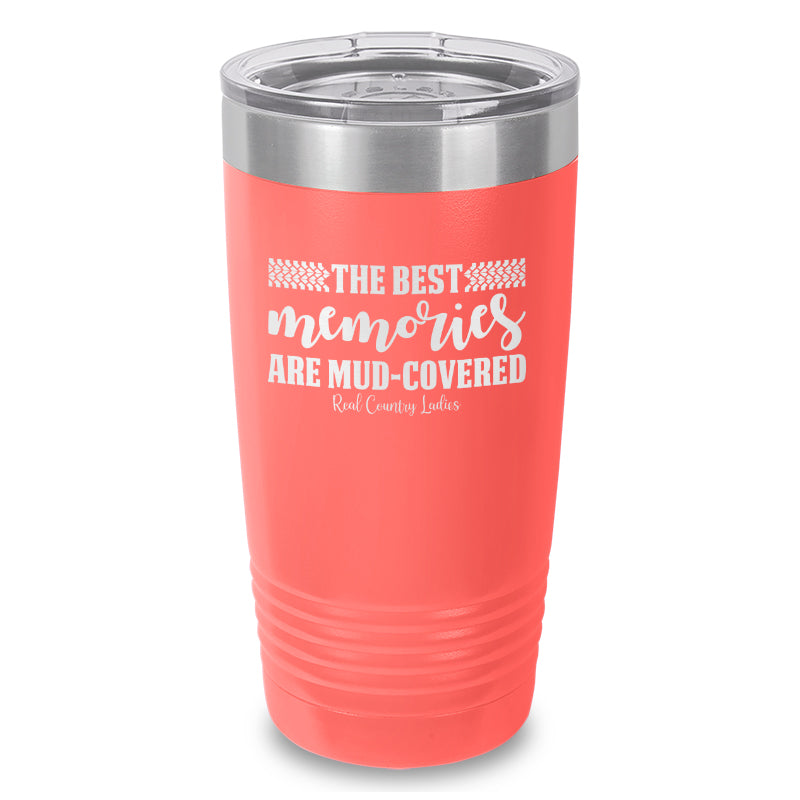 Black Friday | Best Memories Mud Covered Laser Etched Tumbler