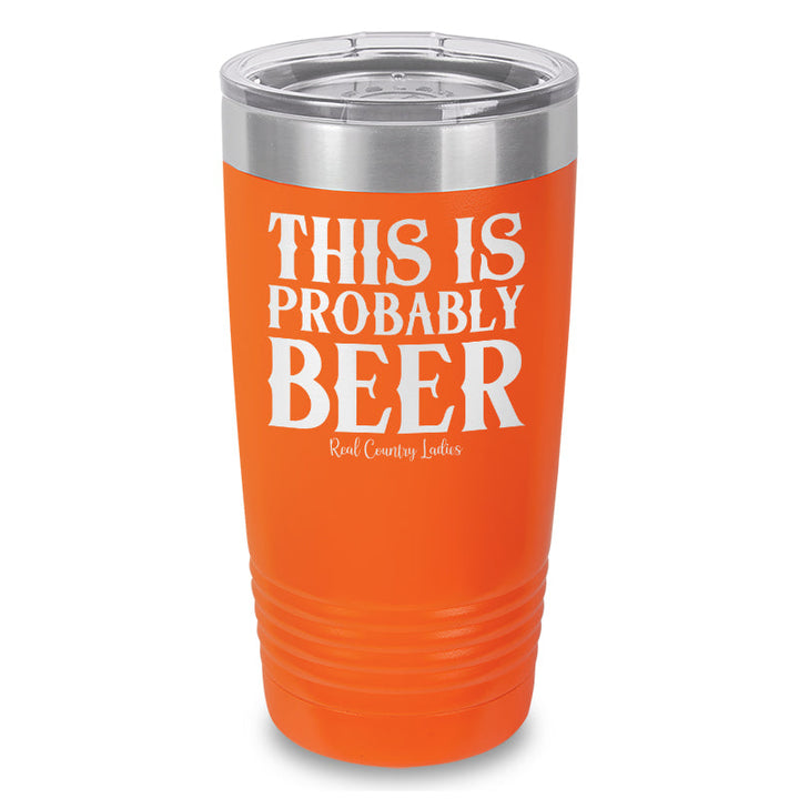 Black Friday | This Is Probably Beer Laser Etched Tumbler