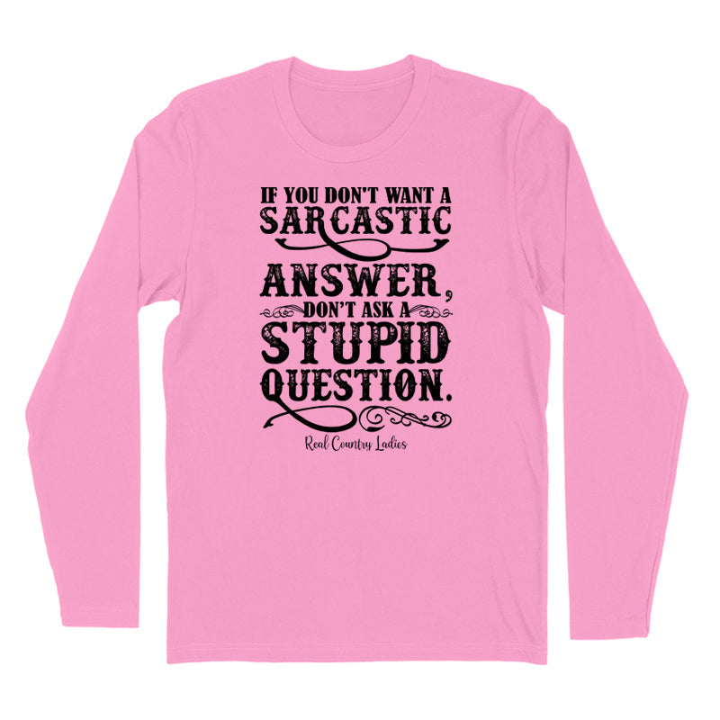 Blowout | If You Don't Want A Sarcastic Answer Black Print Hoodies & Long Sleeves