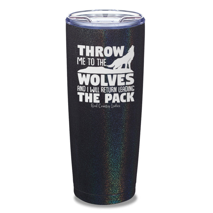 Black Friday | Throw Me To The Wolves Laser Etched Tumbler