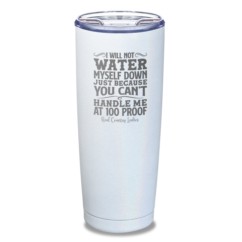 Black Friday | I Will Not Water Myself Down Laser Etched Tumbler