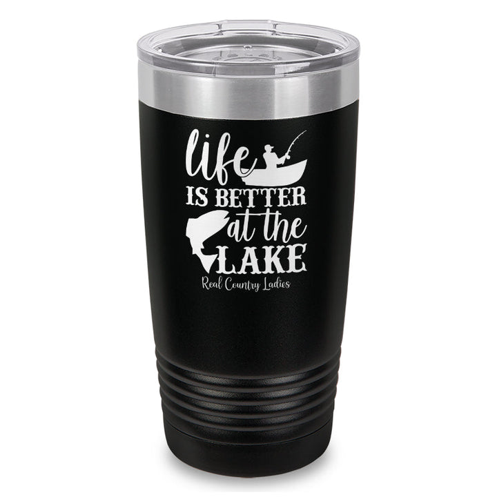 Black Friday | Life Is Better At The Lake Laser Etched Tumbler