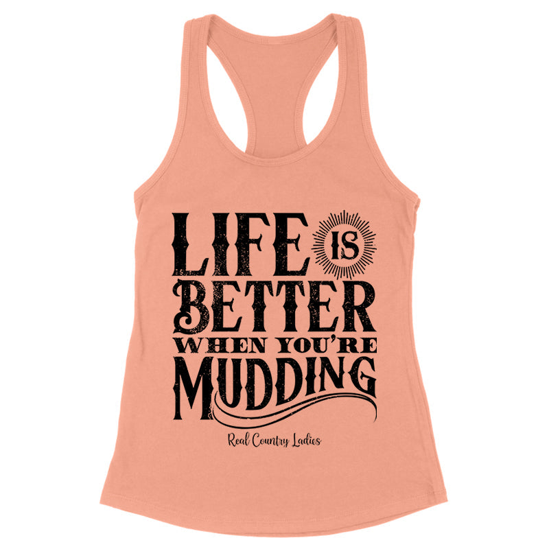 Blowout |  Life Is Better When You're Mudding Black Print Front Apparel