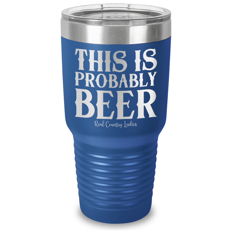 Black Friday | This Is Probably Beer Laser Etched Tumbler