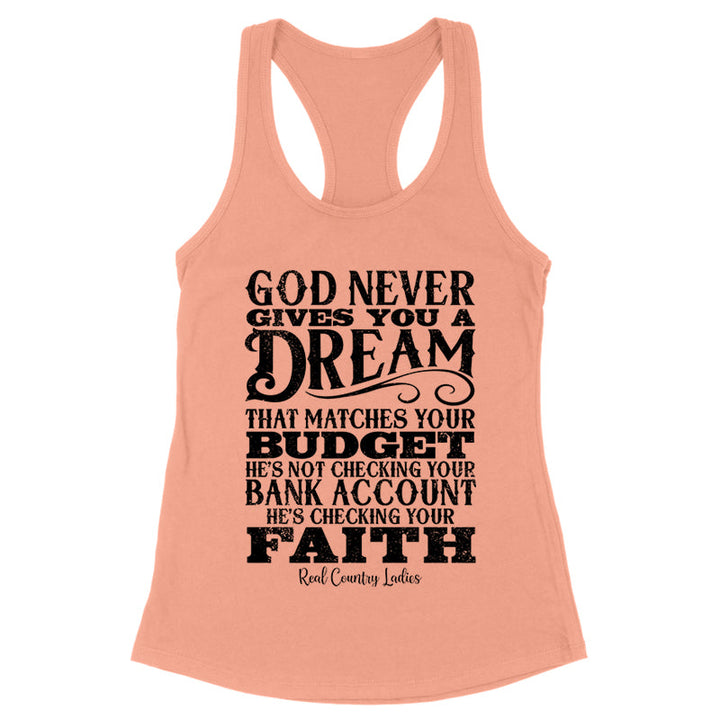 Black Friday | God Never Gives You A Dream That Matches Black Print Front Apparel