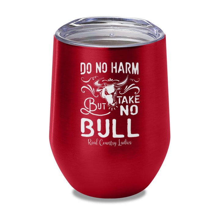 Black Friday | Do No Harm But Take No Bull Laser Etched Tumbler