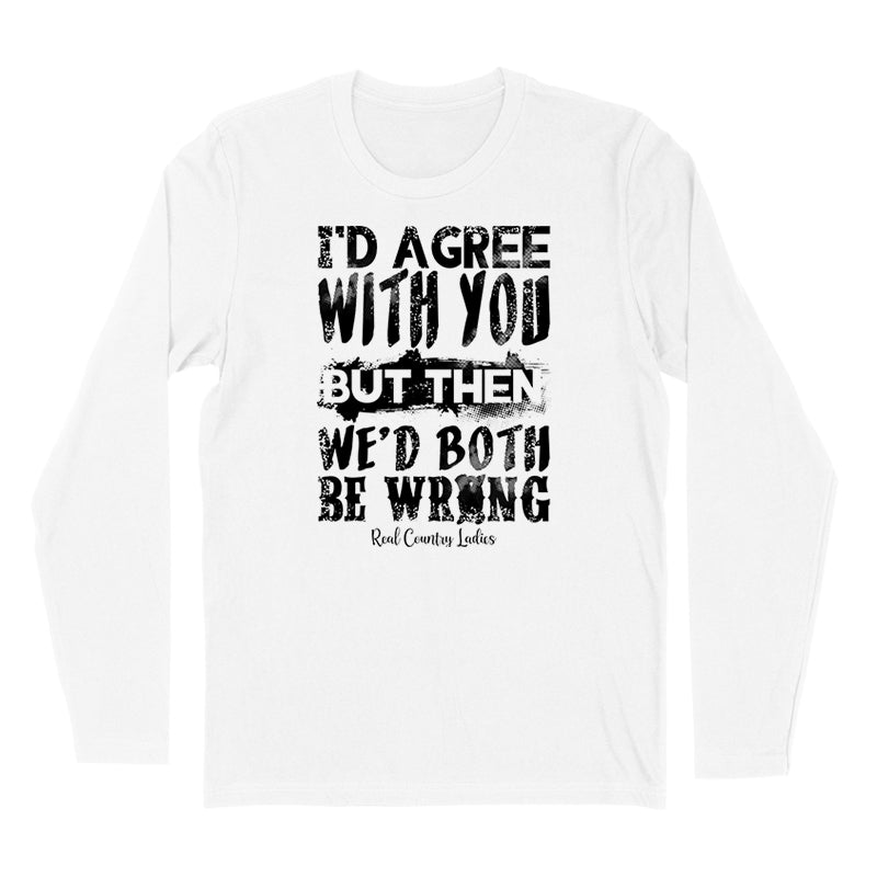 Blowout | We'd Both Be Wrong Black Print Hoodies & Long Sleeves