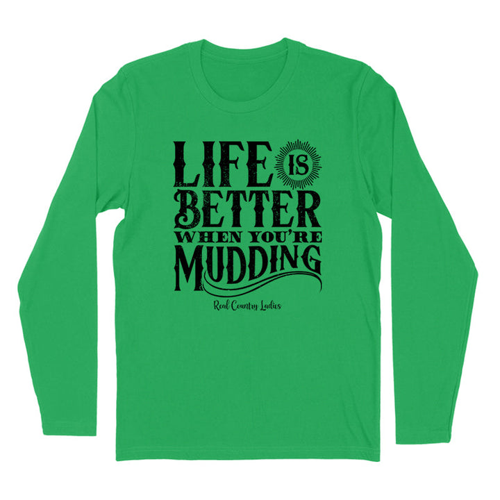 Black Friday | Life Is Better When You're Mudding Black Print Hoodies & Long Sleeves