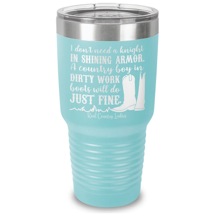 Black Friday | I Don't Need A Knight In Shining Armor Laser Etched Tumbler