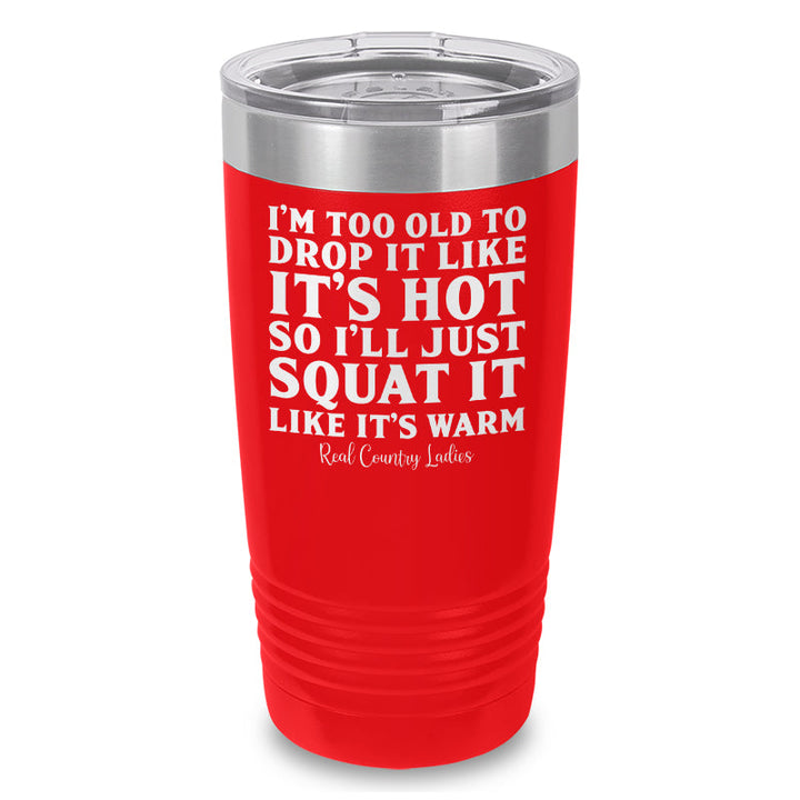 Black Friday | Drop It Like Its Hot Laser Etched Tumbler