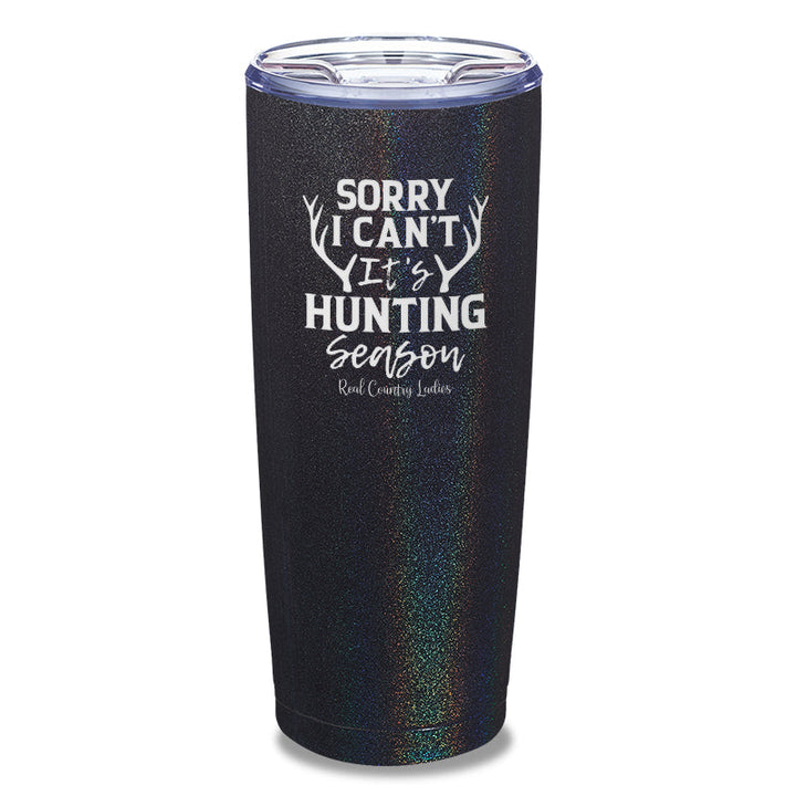 Black Friday | Sorry I Can't It's Hunting Season Laser Etched Tumbler