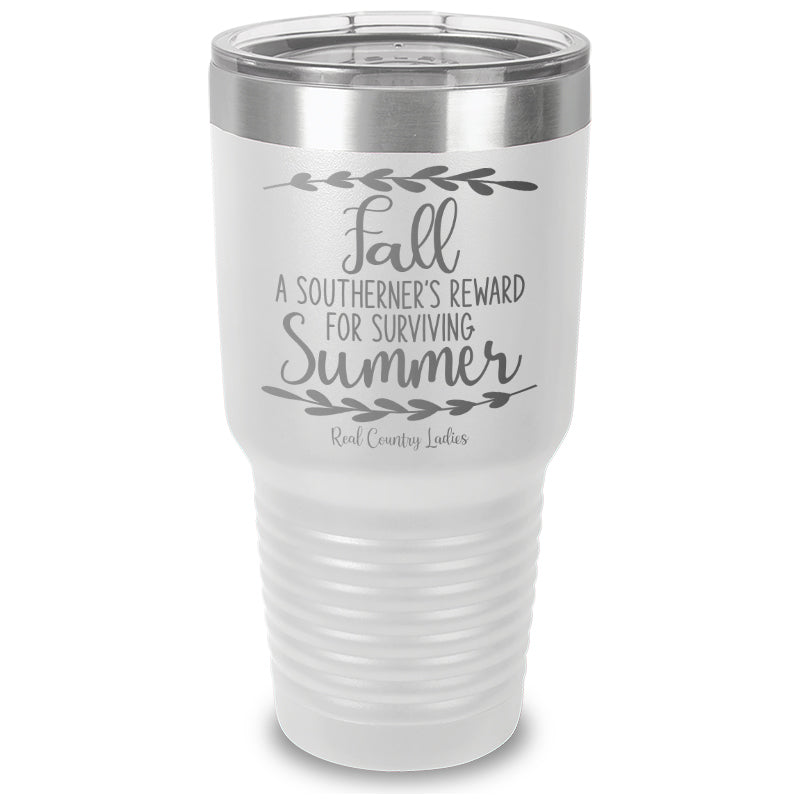 Black Friday | Fall Is A Southerner's Reward Laser Etched Tumbler