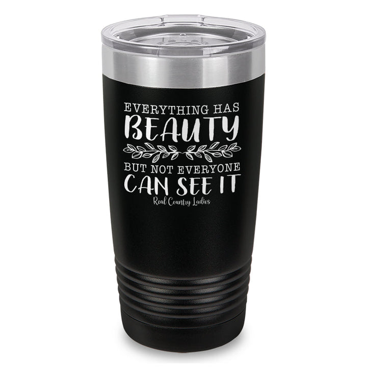 Black Friday | Everything Has Beauty Laser Etched Tumbler