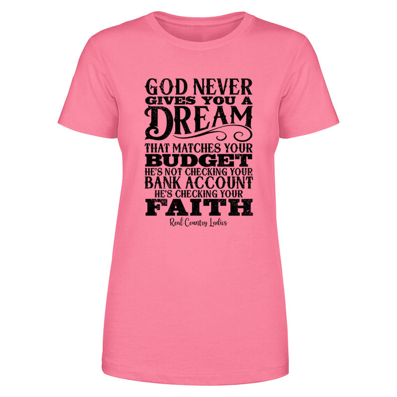 Black Friday | God Never Gives You A Dream That Matches Black Print Front Apparel