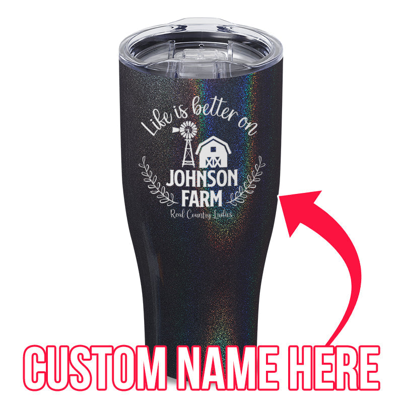 Black Friday | Life Is Better On (CUSTOM) Farm Laser Etched Tumbler