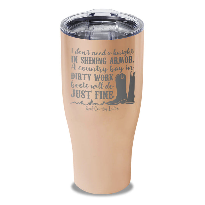 Black Friday | I Don't Need A Knight In Shining Armor Laser Etched Tumbler