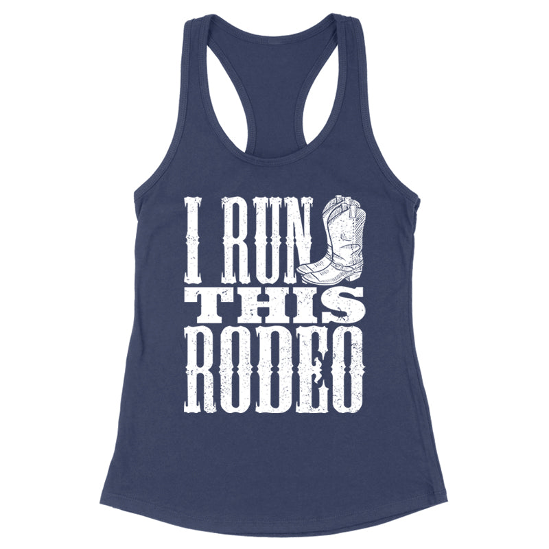 Blowout |  I Run This Rodeo Apparel