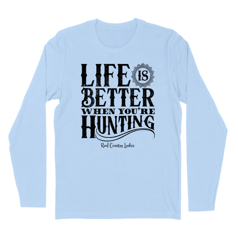 Blowout | Life Is Better When You're Hunting Black Print Hoodies & Long Sleeves