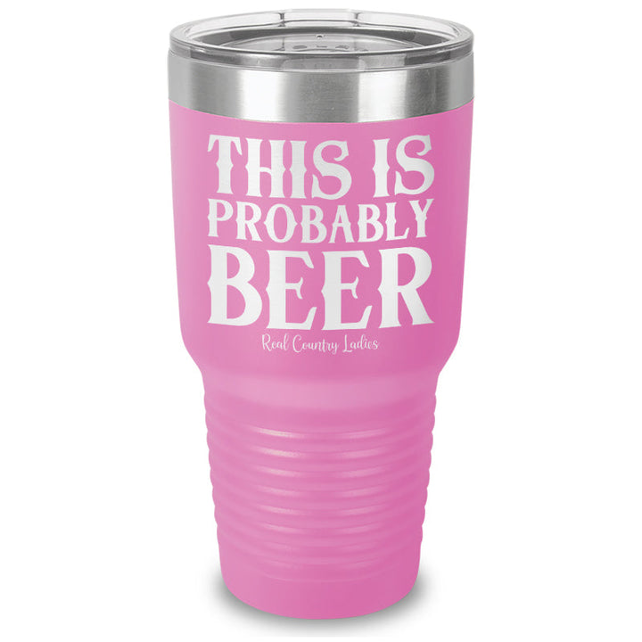 Black Friday | This Is Probably Beer Laser Etched Tumbler