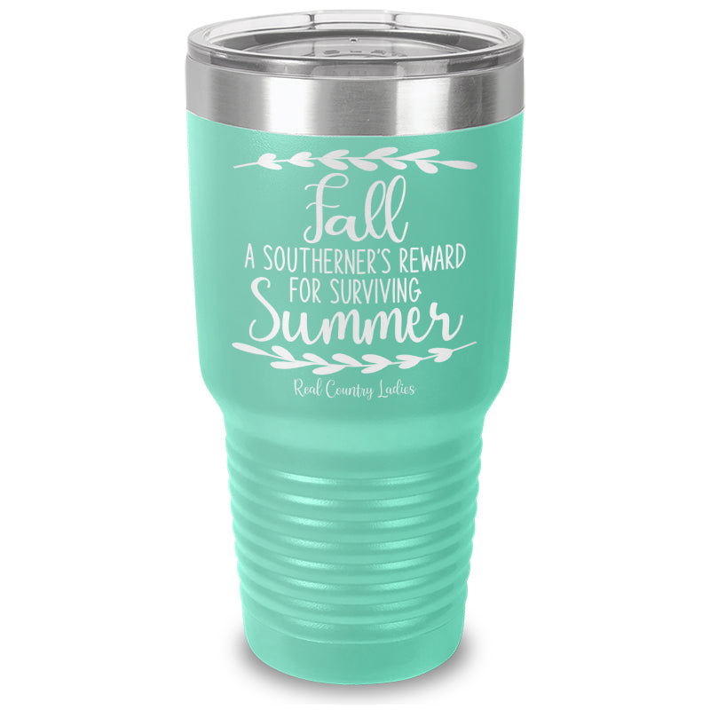 Black Friday | Fall Is A Southerner's Reward Laser Etched Tumbler