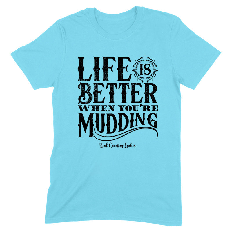 Blowout |  Life Is Better When You're Mudding Black Print Front Apparel