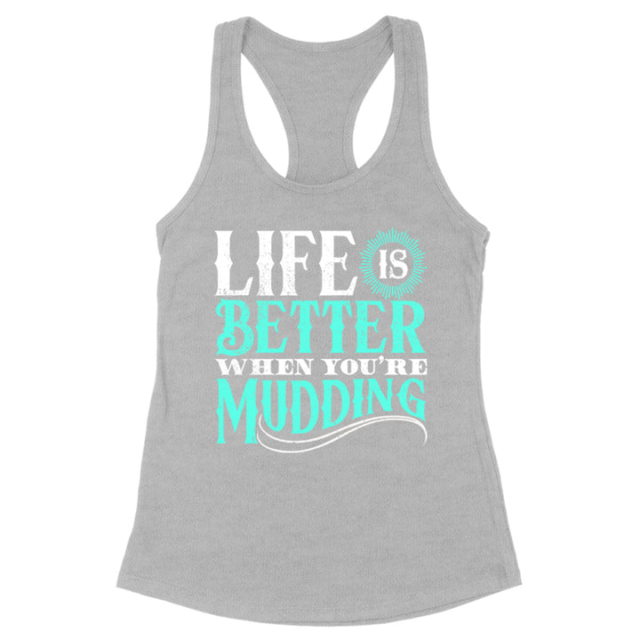 Black Friday | Life Is Better When You're Mudding Apparel