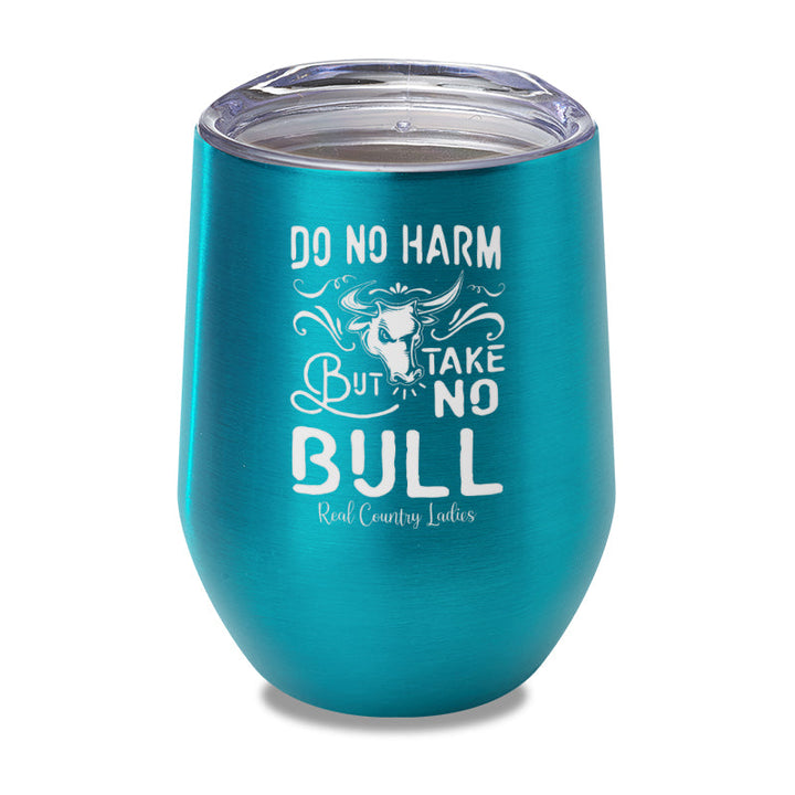 Black Friday | Do No Harm But Take No Bull Laser Etched Tumbler