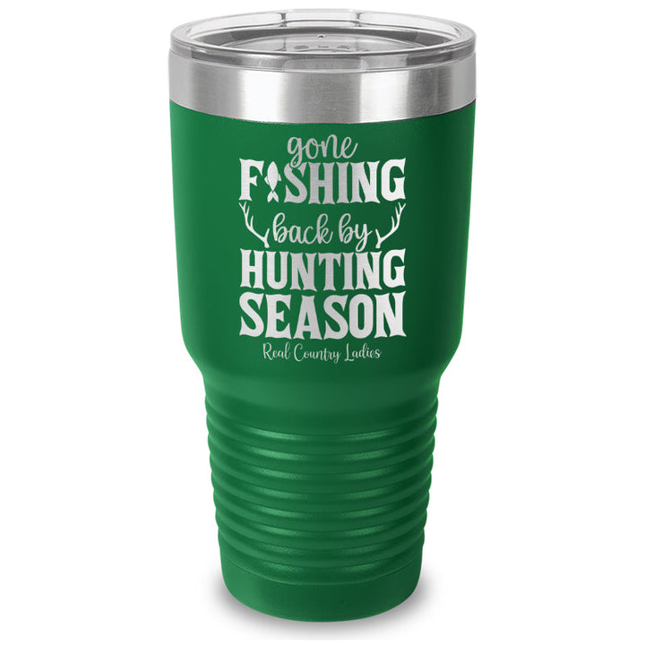 Black Friday | Gone Fishing Back By Hunting Season Laser Etched Tumbler