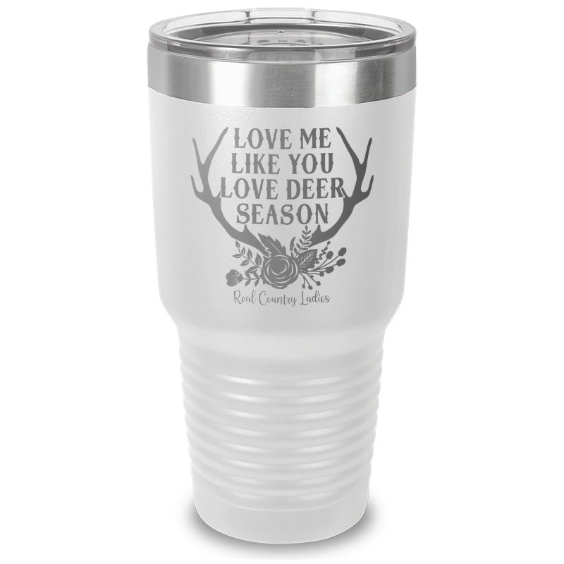 Black Friday | Love Me Like You Love Deer Season Laser Etched Tumbler