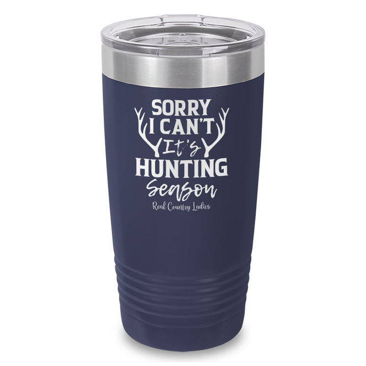 Black Friday | Sorry I Can't It's Hunting Season Laser Etched Tumbler