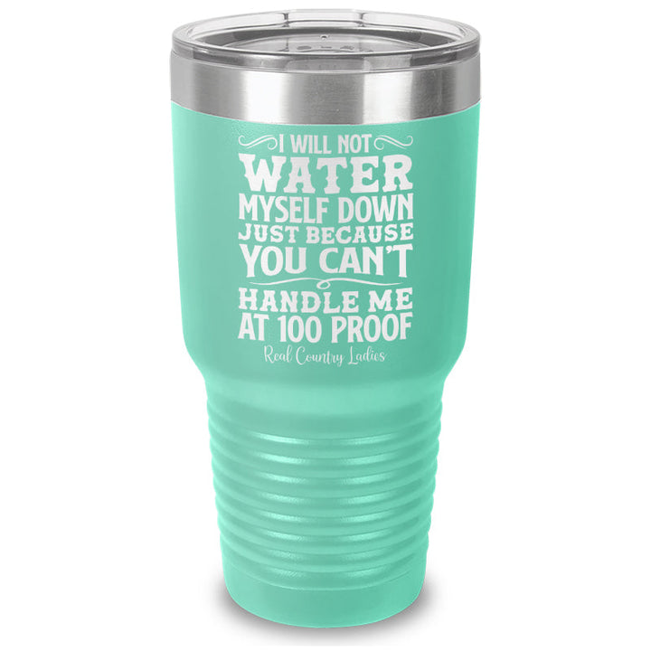 Black Friday | I Will Not Water Myself Down Laser Etched Tumbler