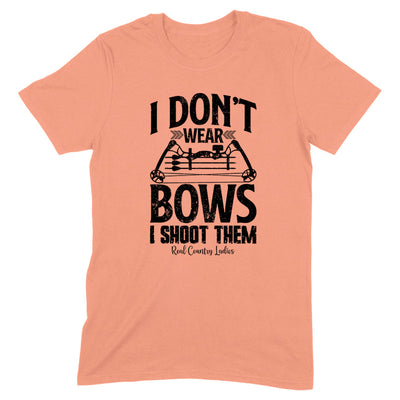 Blowout |  I Don't Wear Bows I Shoot Them Black Print Front Apparel