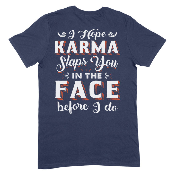 Black Friday | Karma Slaps You In The Face Apparel