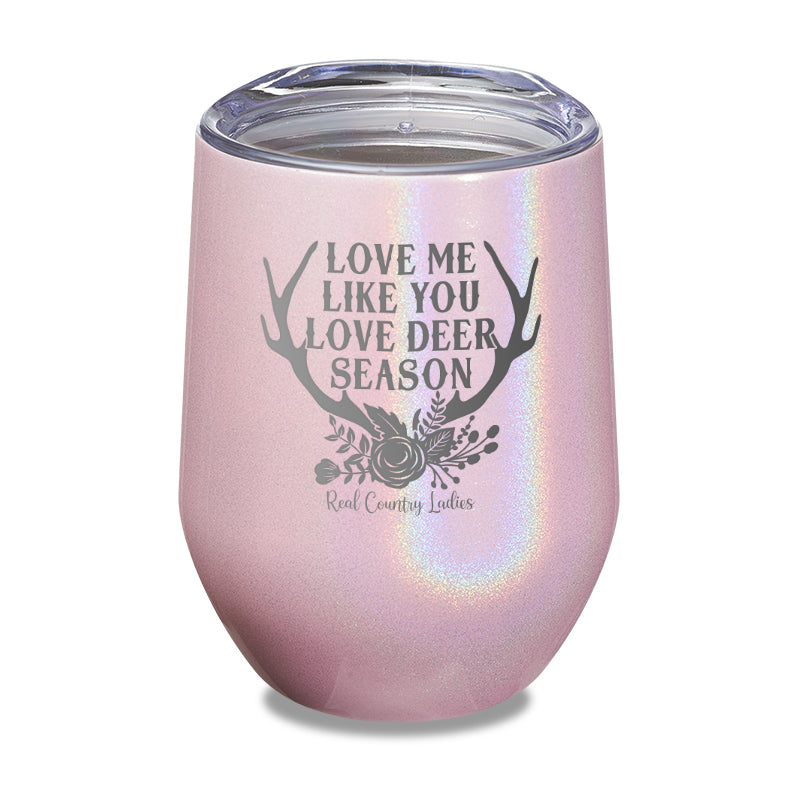 Black Friday | Love Me Like You Love Deer Season Laser Etched Tumbler